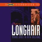 Pochette A Proper Introduction to Professor Longhair: Mardi Gras in New Orleans