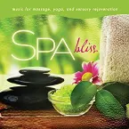 Pochette Spa Bliss: Music for Massage, Yoga, and Sensory Rejuvenation