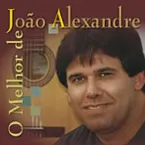 Pochette O Melhor de João Alexandre