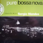 Pochette Pure Bossa Nova (A View on the Music of Sergio Mendes)
