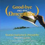 Pochette Good‐bye Omegatribe 1983–1991