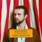 Pochette Serendipity: An Introduction to John Martyn