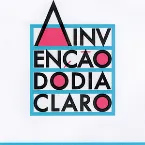 Pochette A Invenção do Dia Claro
