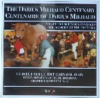Pochette The Darius Milhaud Centenary, Volume 1: Le Bœuf sur le Toit / Carnaval d'Aix / Violin Sonata no. 2 / Flute Sonatina / Chamber Symphony no. 5