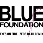 Pochette Eyes On Fire (Zeds Dead Remix)