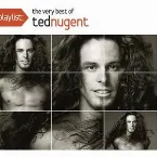 Pochette Playlist: The Very Best of Ted Nugent