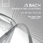 Pochette Harpsichord Concertos, BWV 1052, 1054, 1055 & 1058