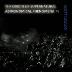 Pochette The Origin of Supernatural Astronomical Phenomena 16