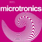 Pochette Microtronics, Volume 01: Stereo Recorded Music for Links and Bridges