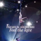 Pochette PREMIUM SHOWCASE 〜Feel the love〜