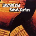 Pochette Concrete Cell / Satanic Surfers