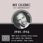 Pochette The Chronological Classics: Ike Quebec 1944-1946