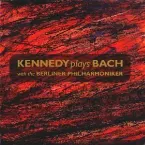 Pochette Kennedy plays Bach with the Berlin Philharmonic