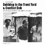 Pochette Dubbing in the Front Yard & Conflict Dub