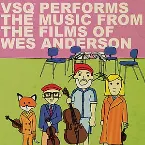 Pochette VSQ Performs Music from the Films of Wes Anderson
