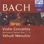 Pochette Violin Concertos / Orchestral Suites Nos. 1 - 3