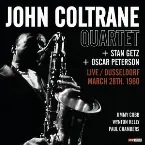 Pochette John Coltrane Quartet + Stan Getz + Oscar Peterson: Live Dusseldorf 1960 (Live Restauración 2024)