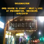 Pochette Our House DJ Comp - Heat 1, Live At Prohibition, Brisbane, 6/6/2019