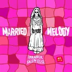 Pochette Married to Your Melody
