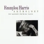 Pochette Emmylou Harris Anthology: The Warner / Reprise Years