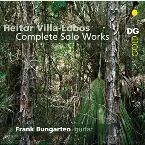 Pochette Heitor Villa-Lobos: Complete Solo Works
