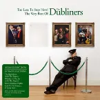 Pochette Too Late to Stop Now: The Very Best of the Dubliners
