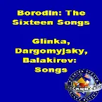 Pochette Borodin: The Sixteen Songs / Glinka, Dargomyjsky, Balakirev: Songs