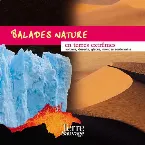 Pochette Balades nature en terres extrêmes (Volcans, déserts, glaces, mondes souterrains)