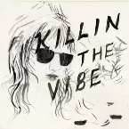 Pochette Killin the Vibe
