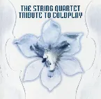 Pochette The String Quartet Tribute to Coldplay