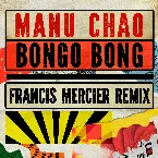 Pochette Bongo Bong (Francis Mercier remix)