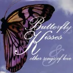 Pochette Butterfly Kisses & Other Songs of Love