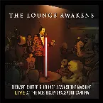 Pochette The Lounge Awakens: Richard Cheese & Lounge Against The Machine Live at the Mos Eisley Spaceport Cantina
