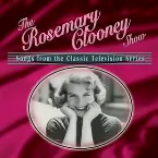 Pochette The Rosemary Clooney Show: Songs from the Classic Television Series