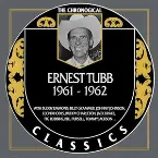 Pochette The Chronogical Classics: Ernest Tubb 1961-1962