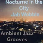 Pochette Nocturne in the City (Ambient Jazz Grooves)