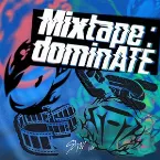 Pochette Mixtape : dominATE