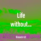 Pochette Life without…