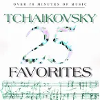 Pochette 25 Tchaikovsky Favorites