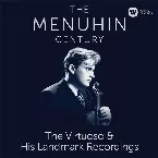 Pochette The Menuhin Century: The Virtuoso & His Landmark Recordings