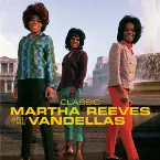 Pochette Classic Martha Reeves & the Vandellas