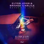 Pochette Never Too Late (From The Film “Elton John: Never Too Late")