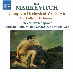 Pochette Complete Orchestral Works • 6: La Taille De L'Homme