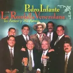 Pochette Pedro Infante con la Rondalla Venezolana