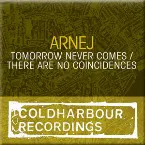 Pochette Tomorrow Never Comes / There Are No Coincidences