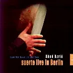 Pochette Suerte Live in Berlin