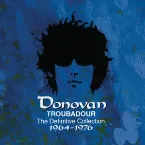 Pochette Troubadour: The Definitive Collection 1964-1976