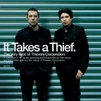 Pochette It Takes a Thief: The Very Best of Thievery Corporation