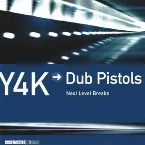 Pochette Y4K → Dub Pistols: Next Level Breaks
