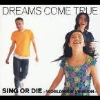 Pochette SING OR DIE -WORLDWIDE VERSION-